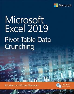 Microsoft Excel 2019 Pivot Table Data Crunching - Bill Jelen,Michael Alexander - cover