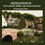 Middlemarch: uno studio della vita di provincia