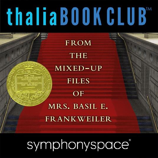 From the Mixed-Up Files of Mrs. Basil E. Frankweiler 50th Anniversary