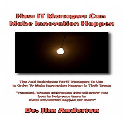 How IT Managers Can Make Innovation Happen