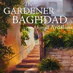 Gardener of Baghdad, The