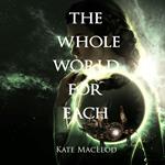 Whole World for Each, The
