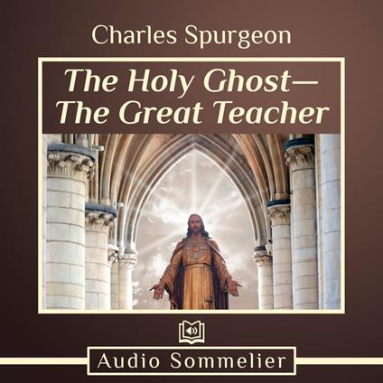 Holy Ghost—The Great Teacher, The