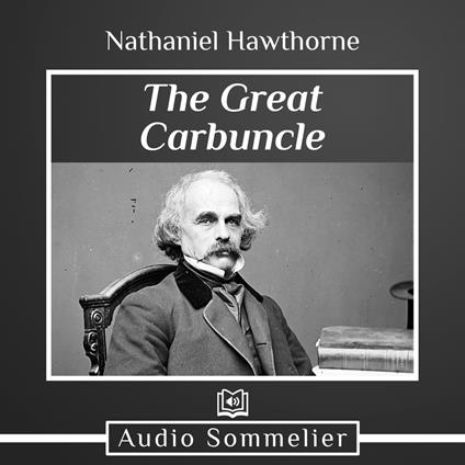 Great Carbuncle, The
