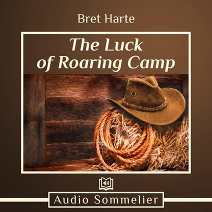 Luck of Roaring Camp, The