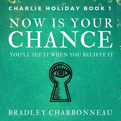 Now Is Your Chance
