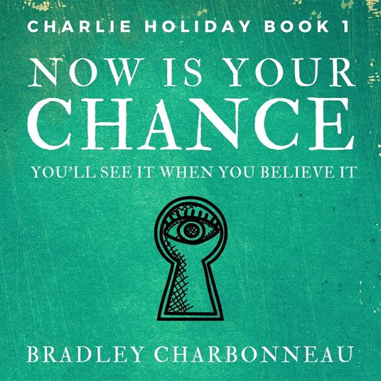Now Is Your Chance