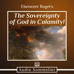 Sovereignty of God in Calamity!, The