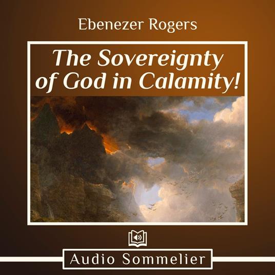 Sovereignty of God in Calamity!, The