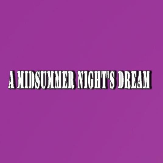 Midsummer Night's Dream, A