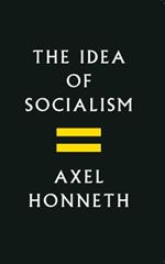 The Idea of Socialism: Towards a Renewal