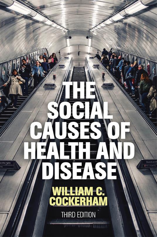 The Social Causes of Health and Disease - William C. Cockerham - cover