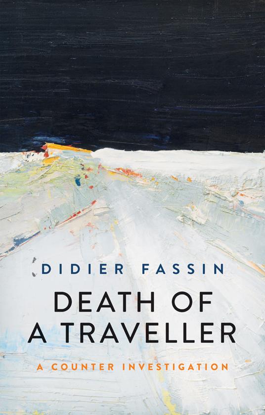 Death of a Traveller: A Counter Investigation - Didier Fassin - cover