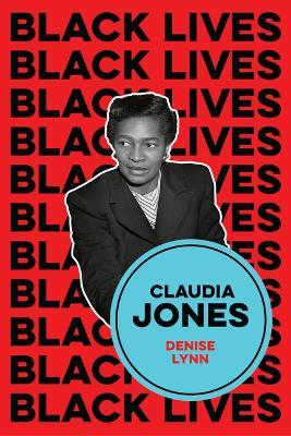 Claudia Jones: Visions of a Socialist America - Denise Lynn - cover