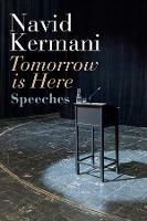 Tomorrow is Here: Speeches - Navid Kermani - cover
