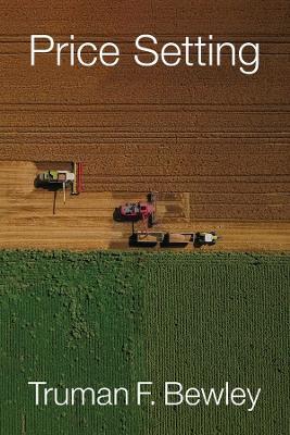 Price Setting - Truman F. Bewley - cover