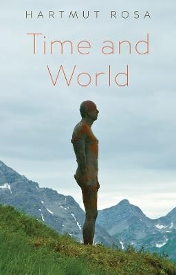 Time and World - Hartmut Rosa,Frederic Vandenberghe - cover