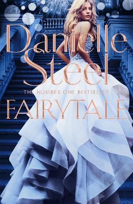 Fairytale: Escape with a magical story of love, family and hope from the billion copy bestseller - Danielle Steel - cover