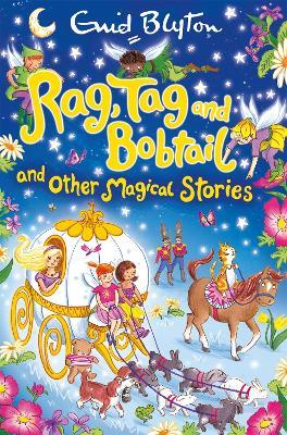 Rag, Tag and Bobtail and other Magical Stories - Enid Blyton - cover