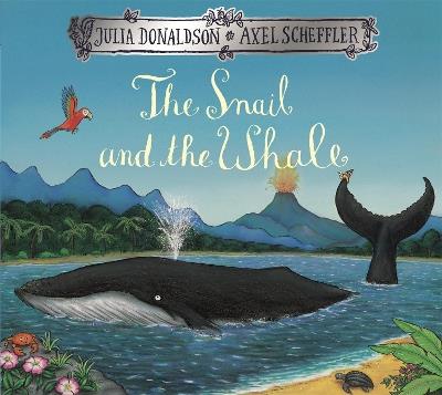 The Snail and the Whale - Julia Donaldson - cover