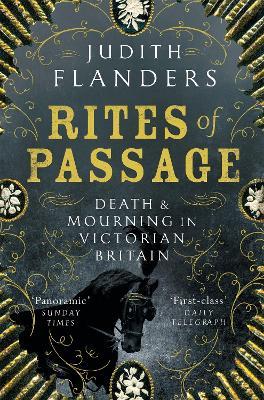 Rites of Passage: Death and Mourning in Victorian Britain - Judith Flanders - cover