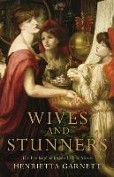 Wives and Stunners - Henrietta Garnett - cover