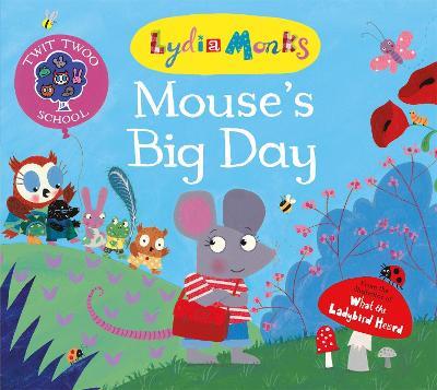 Mouse's Big Day - Lydia Monks - cover