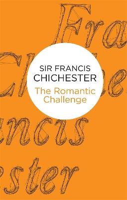 The Romantic Challenge - Francis Chichester - cover