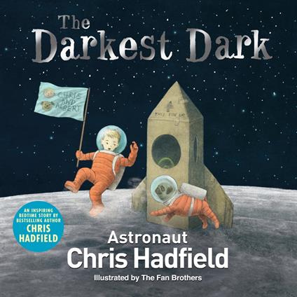 The Darkest Dark - Chris Hadfield,The Fan Brothers - ebook