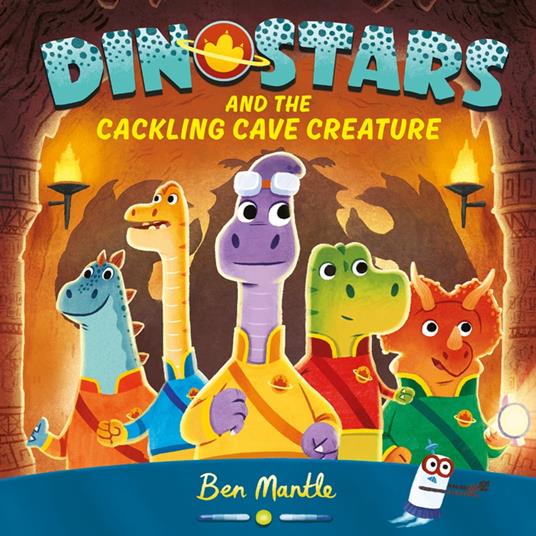 Dinostars and the Cackling Cave Creature - Ben Mantle - ebook