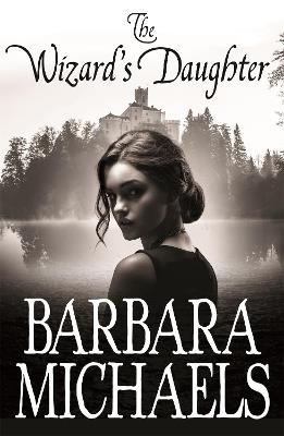 The Wizard's Daughter - Barbara Michaels - cover