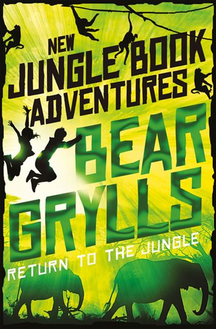 Return to the Jungle - Bear Grylls - ebook
