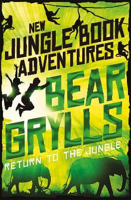 Return to the Jungle - Bear Grylls - cover