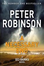 A Necessary End: Book 3 in the number one bestselling Inspector Banks series