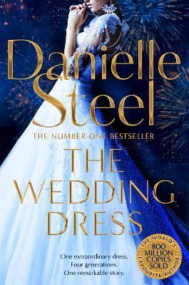 The Wedding Dress: A sweeping story of fortune and tragedy from the billion copy bestseller - Danielle Steel - cover
