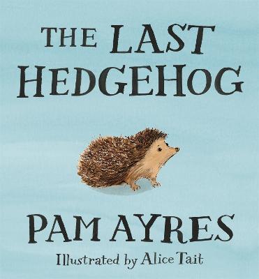 The Last Hedgehog - Pam Ayres - cover
