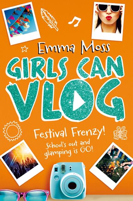 Girls Can Vlog: Festival Frenzy - Emma Moss - ebook