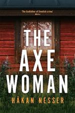 The Axe Woman: A Gripping Thriller from the Godfather of Swedish Crime