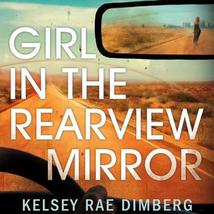 Girl in the Rearview Mirror