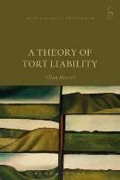 A Theory of Tort Liability - Allan Beever - cover