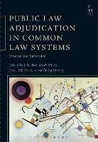 Public Law Adjudication in Common Law Systems: Process and Substance - cover