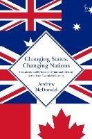 Changing States, Changing Nations: Constitutional Reform and National Identity in the Late Twentieth Century - Andrew McDonald - cover