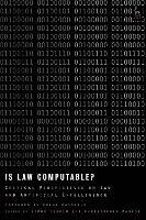 Is Law Computable?: Critical Perspectives on Law and Artificial Intelligence - cover