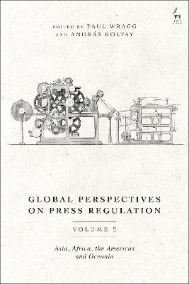 Global Perspectives on Press Regulation, Volume 2: Asia, Africa, the Americas and Oceania - cover