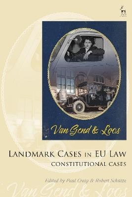 Landmark Cases in EU Law, Volume 1: The Constitutional Cases - cover