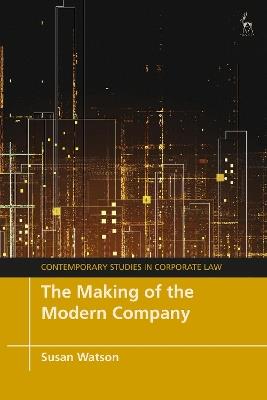 The Making of the Modern Company - Susan Watson - cover