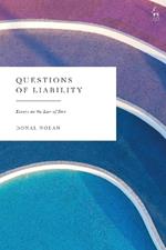 Questions of Liability: Essays on the Law of Tort