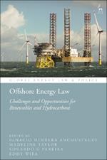 Offshore Energy Law: Challenges and Opportunities for Renewables and Hydrocarbons