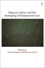 Migrant Labour and the Reshaping of Employment Law