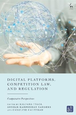 Digital Platforms, Competition Law, and Regulation: Comparative Perspectives - cover